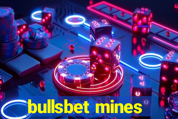 bullsbet mines